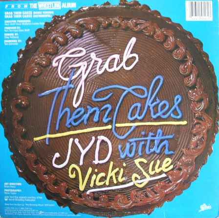 Junk Yard Dog* With Vicki Sue Robinson : Grab Them Cakes (12")