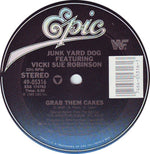 Junk Yard Dog* With Vicki Sue Robinson : Grab Them Cakes (12")