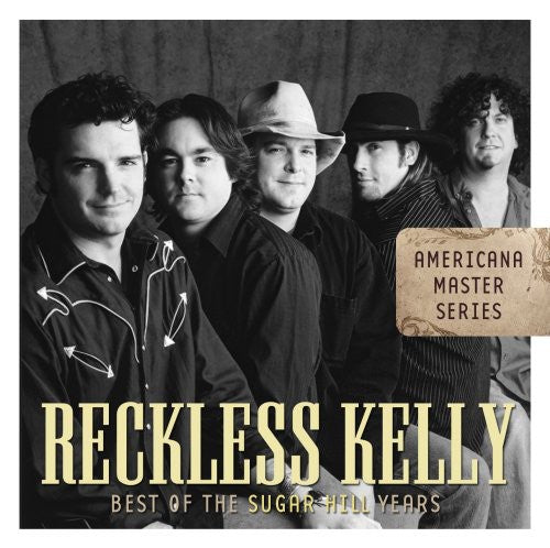 the album cover for Reckless Kelly - Best of the Sugar Hill Years
