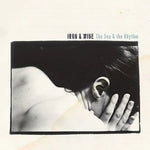 Iron & Wine - The Sea and The Rhythm (Vinyl)