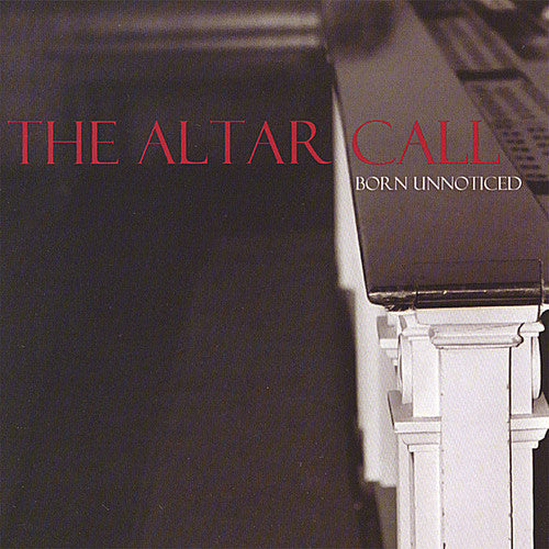 the album cover for Born Unnoticed - Altar Call