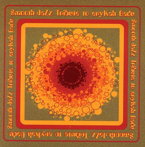 Smooth Jazz Tribute - Smooth Jazz tribute to Erykah Badu (CD)