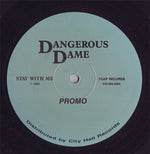 Dangerous Dame : Stay With Me / Shenead (12", Promo)