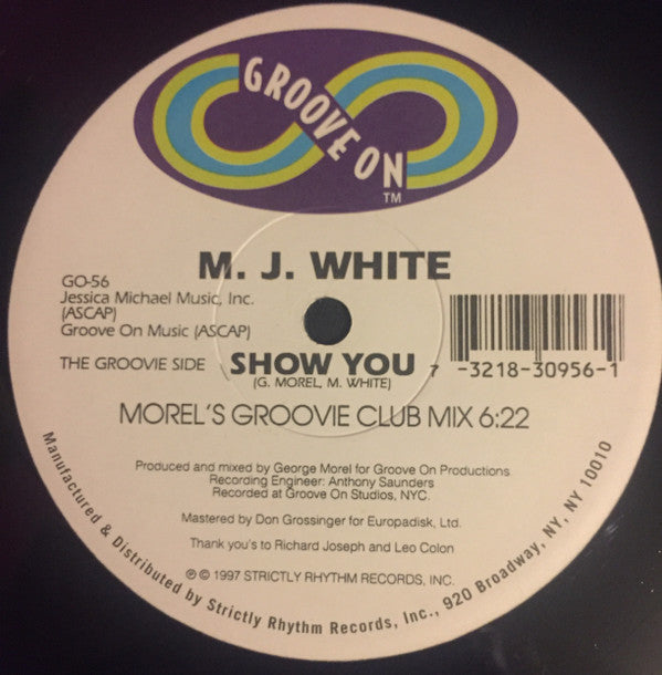 M.J. White* : Show You (12")