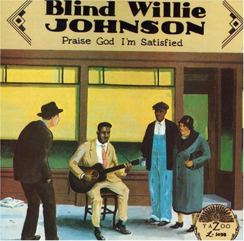 Blind Willie Johnson - Alabado sea Dios, estoy satisfecho (CD)