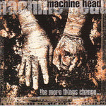 the album cover for Machine Head - More Things Change