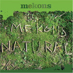 the album cover for Mekons - Natural