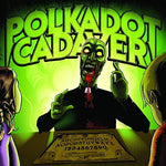 Polkadot Cadaver : Get Possessed (CD, Album, Dig)