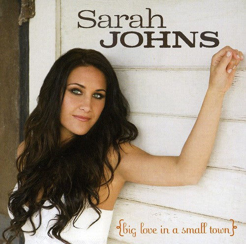 the album cover for Sarah Johns - Big Love in a Small Town