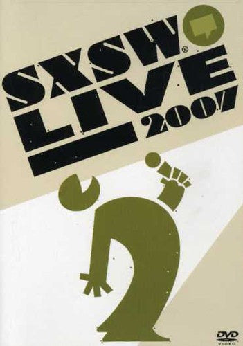 SXSW Live 2007 (DVD)