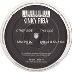 Kinky Riba : I Am The DJ / Check It Out (MK.II) (12")