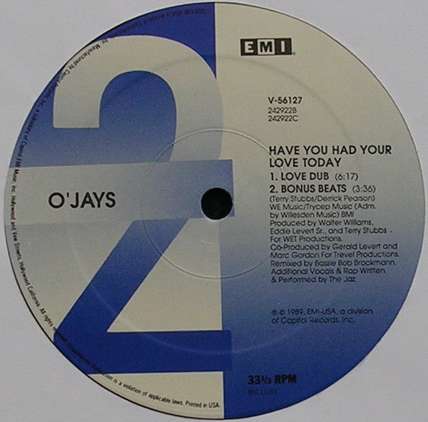 O'Jays* : Have You Had Your Love Today (12", Single)