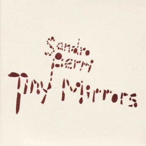 the album cover for Sandro Perri - Tiny Mirrors