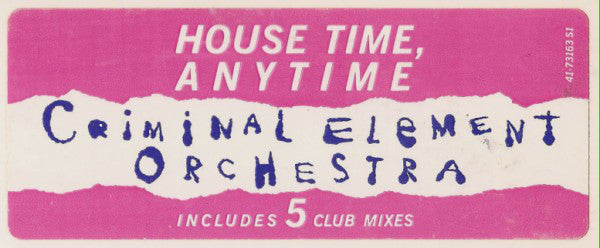 Criminal Element Orchestra : House Time, Anytime (12")