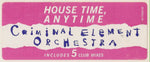 Criminal Element Orchestra : House Time, Anytime (12")