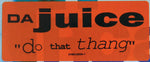 Da Juice : Do That Thang (12", Promo)