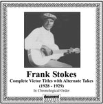 the album cover for Frank Stokes - The Frank Stokes Victor Recordings (1928-1929)