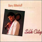 the album cover for Barry Mitterhoff - Silk City