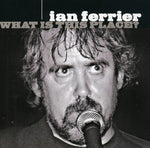 the album cover for Ian Ferrier - What Is This Place?
