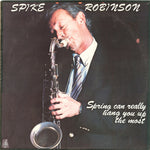 the album cover for Spike Robinson - Spring Can Really Hang You Up the Most