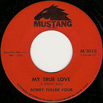 Bobby Fuller Four* : The Magic Touch / My True Love (7", Single)