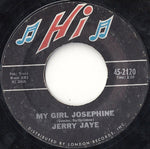Jerry Jaye : My Girl Josephine / Five Miles From Home (7", Mono, Styrene, Ter)