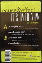 Cause & Effect : It's Over Now (It's Alright) (12")