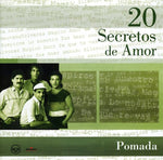 the album cover for Pomada - 20 Secretos de Amor