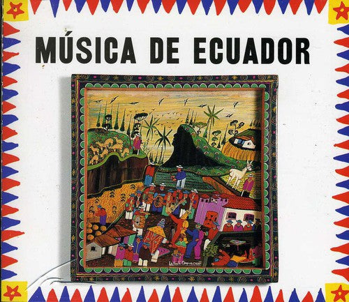 the album cover for Musica De Ecuador - Music From Ecuador