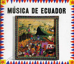 the album cover for Musica De Ecuador - Music From Ecuador