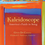 the album cover for Gloriae Dei Cantores - Kaleidoscope America's Faith In Song