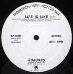 Suburbs* : Life Is Like (12", Single, Promo)