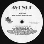 KMSM Featuring Kidd Money : Quit Sweatin (12", Promo)