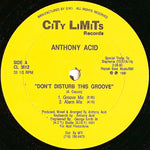 Anthony Acid : Don't Disturb This Groove / C'Mon (Hey) (12")