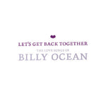 the album cover for Billy Ocean - Love Songs from Billy Ocean
