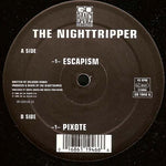 The Nighttripper : Escapism / Pixote (12")