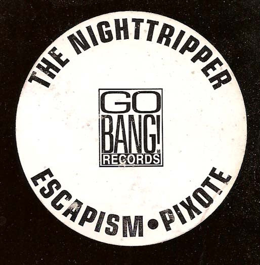 The Nighttripper : Escapism / Pixote (12")