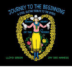 Lloyd Green, Jay Dee Maness : Journey To The Beginning: A Steel Guitar Tribute To The Byrds (LP, 180)