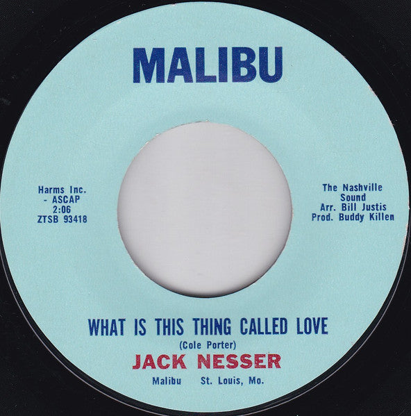 Jack Nesser : What Is This Thing Called Love / Forgive Her (7", Single)