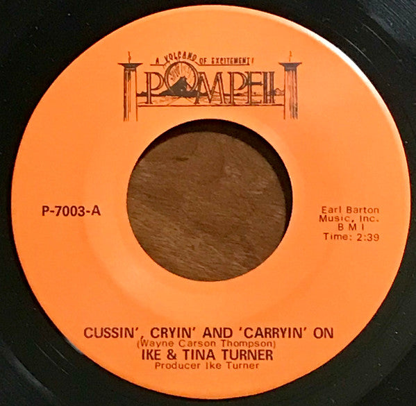 Ike & Tina Turner : Cussin’, Cryin’ And Carryin’ On / Betcha Can’t Kiss Me (7", Single)