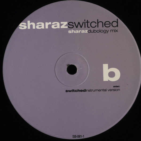 Sharaz* : Switched (12")