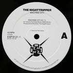 The Nighttripper : Machine City (12")
