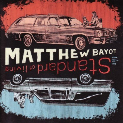 the album cover for Matthew Bayot - Standard of Living *