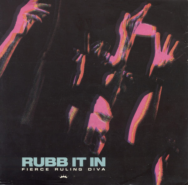 Fierce Ruling Diva : Rubb It In (12", Single)