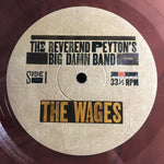 The Reverend Peyton's Big Damn Band : The Wages (LP, Album, Bro)
