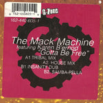 The Mack Machine* Featuring Karen B'ernod* : Gotta Be Free (12")
