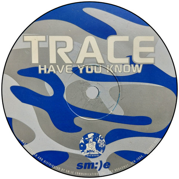 Trace* : Have You Know / West Coast Flavor (10", Ltd, Blu)