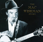 Mac Wiseman - Historia de Mac Wiseman (CD)