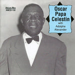 Oscar "Papa" Celestin - Oscar Papa Celestin with Adolphe Alexander (CD)