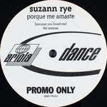 Suzann Rye : Porque Me Amaste = Because You Loved Me (The Remixes) (12", Promo)